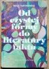 Artur Hutnikiewicz Od czystej formy do literatury faktu